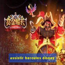 assistir hercules disney